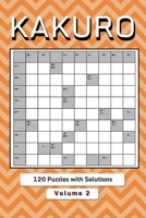 Kakuro Puzzle Book for Adults: Cross Sums Math Logic Puzzles Volume 2 B08L7ZC68L Book Cover