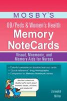 Mosby’s OB/Peds & Women’s Health Memory NoteCards: Visual, Mnemonic, and Memory Aids for Nurses 032308351X Book Cover