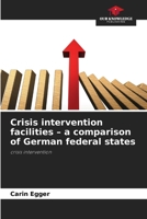 Crisis intervention facilities - a comparison of German federal states 6202335599 Book Cover