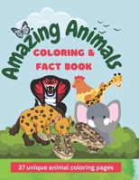 Amazing Animals Coloring and Fact Book : Facts on Reptiles, Mammals, Birds and Fish and more B0CHL1FY5M Book Cover