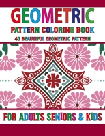 Geometric Pattern Coloring Book: Unique Geometric Coloring Book Geometric Shapes And Pattern Coloring Book for Adults, Relaxation Stress Relieving ... Designs, Relaxing Coloring Book Volume-79 B09D5YYPQP Book Cover