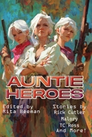 Auntie Heroes (Raconteur Press Anthologies) B0GXFJD5WS Book Cover