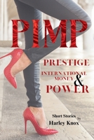 Pimp: Prestige, International Money, & Power B0FSBD8FJL Book Cover
