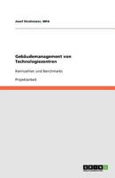 Gebäudemanagement von Technologiezentren: Kennzahlen und Benchmarks 364084324X Book Cover