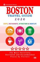 Boston Travel Guide 2020: Shops, Arts, Entertainment and Good Places to Drink and Eat in Boston, Massachusetts (Travel Guide 2020) 1080990968 Book Cover