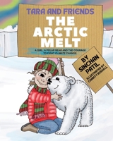 Tara and Friends The Arctic Melt B0BRM2QJYW Book Cover