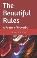 The Beautiful Rules: A Poetry of Proverbs 1548483516 Book Cover