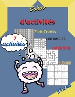 Cahier d'activités 8 à 12 ans: Livre jeux enfant 118 pages de jeux intelligents et amusants : Mots Croisés|Mots Mêlés|Mots Mélangés| Sudoku| ... x 25.4 cm 8.5x11 pouces B08BF2V1VD Book Cover