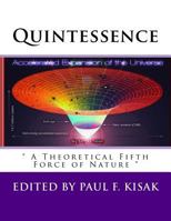 Quintessence: " a Theoretical Fifth Force of Nature " 153484273X Book Cover