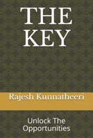 The Key: Unlock The Opportunities 170034188X Book Cover