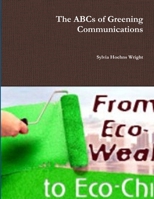 The ABCs of Greening Communications 1329991109 Book Cover