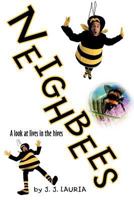 Neighbees: A Look at Lives in the Hives 1468525204 Book Cover