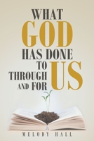 What God Has Done to Us, through Us, and for Us 109802513X Book Cover