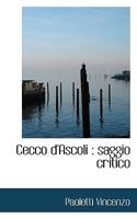 Cecco d'Ascoli: Saggio Critico 1017341648 Book Cover