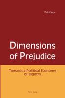 Dimensions of Prejudice: Towards a Political Economy of Bigotry 3039114239 Book Cover