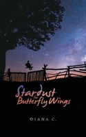Stardust for Butterfly Wings 1546290877 Book Cover