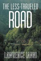 The Less-Traveled Road 1475938721 Book Cover