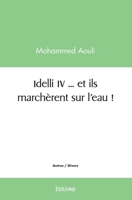 IDELLI - Tome 4: ... et ils marchèrent sur l'eau ! (French Edition) 2414448962 Book Cover