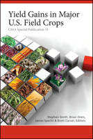 Yield Gains in Major U.S. Field Crops 0891186190 Book Cover