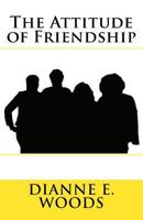 The Attitude of Friendship 1489507558 Book Cover