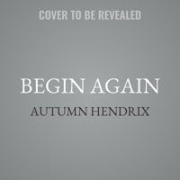 Begin Again B0GR6JWMZV Book Cover