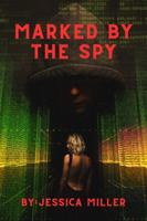 Marked By The Spy (The Spy’s Game) B0DWZ8TS3T Book Cover