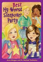My (Worst) Best Sleepover Party 1897187203 Book Cover