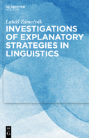 Breaking the Linguistic Dilemma: Investigations of Explanatory Strategies in Linguistics 3110712679 Book Cover