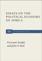 Essays on the political economy of Africa, (Modern reader, PB-250) 0853452342 Book Cover