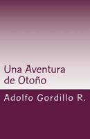 Una Aventura de Otoño: Mis peripecias a la Vela 153483477X Book Cover