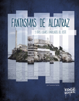 Fantasmas de Alcatraz Y Otros Lugares Embrujados del Oeste 1496685121 Book Cover