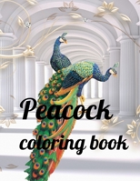 Peacock coloring book: A Coloring Book of 35 Unique Stress Relief Peacock Coloring Book Designs Paperback B08SGWD2SQ Book Cover