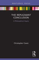The Repugnant Conclusion: A Philosophical Inquiry 1032570458 Book Cover