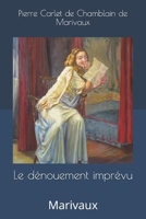 Le dénouement imprévu: Marivaux 169388206X Book Cover