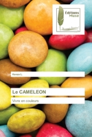 Le CAMELEON: Vivre en couleurs 6202299975 Book Cover
