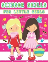 scissor skills for little girls: Activity book for toddlers, cut and paste,25 models are waiting to be dressed by you. B092PG43RX Book Cover