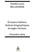 Écrivains haïtiens (French Edition) B0GTW45X74 Book Cover