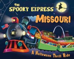 The Spooky Express Missouri 149265373X Book Cover