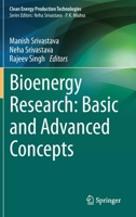 Bioenergy Research: Basic and Advanced Concepts 9813346132 Book Cover