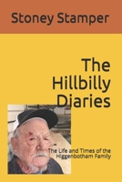 The Hillbilly Diaries: The Life and Times of the Higgenbotham Family 1087107962 Book Cover
