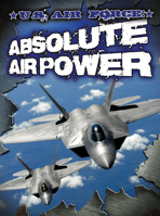 U.S. Air Force: Absolute Air Power 1621698157 Book Cover