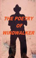 The Poetry of Windwalker 0615968635 Book Cover