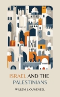 Israel and the Palestinians 0888153457 Book Cover