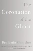 The Coronation of the Ghost 1960329588 Book Cover