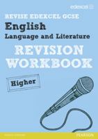 Revise Edexcel: Edexcel Gcse English Language and Literature Revision Workbook Higher 1446904393 Book Cover