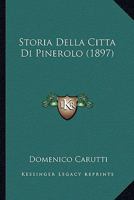 Storia Della Città Di Pinerolo... 1278202587 Book Cover
