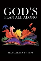 God's Plan All Along 0228851912 Book Cover