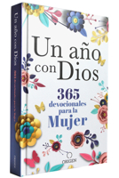 Un año con Dios: 365 devocionales para la mujer / A Year with God. A Devotional for Women 1644733218 Book Cover