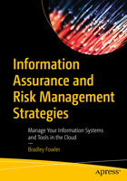 Information Assurance and Risk Management Strategies: Manage Your Information Systems and Tools in the Cloud 1484297415 Book Cover