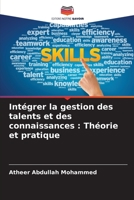Intégrer la gestion des talents et des connaissances: Théorie et pratique 6205771977 Book Cover